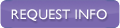 REQUEST INFO
